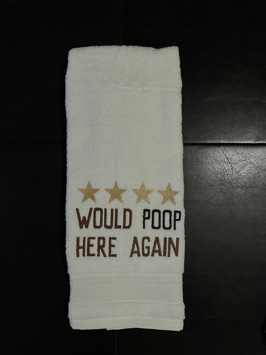 “Would Poop Here Again” Embroidered Bathroom Towel