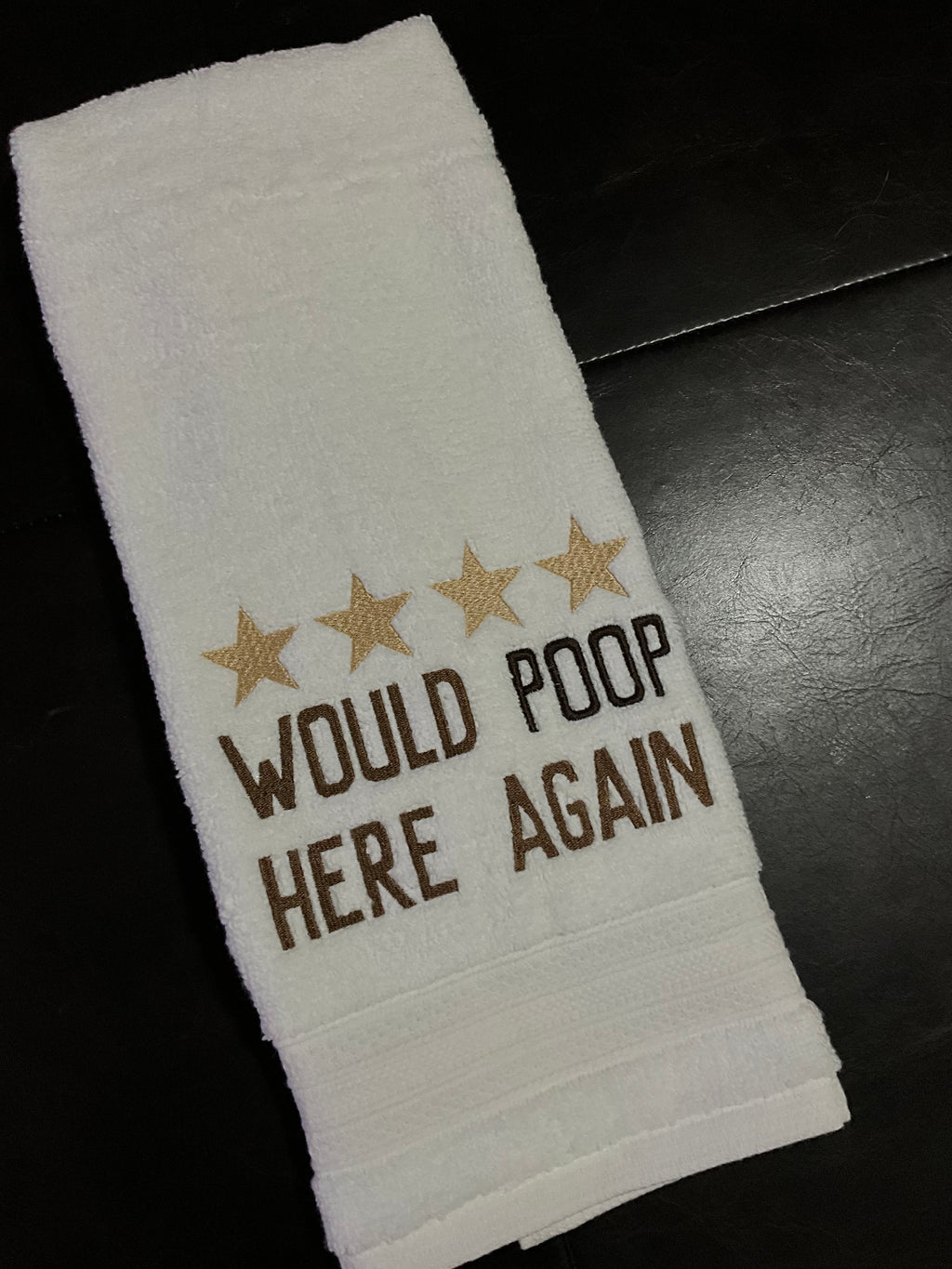 “Would Poop Here Again” Embroidered Bathroom Towel