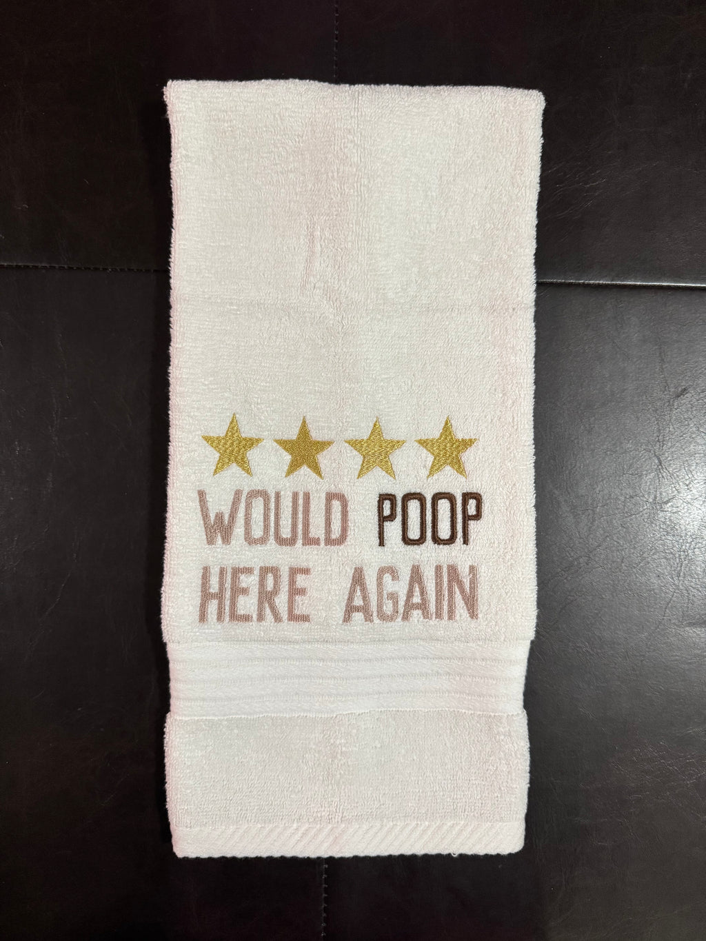 “Would Poop Here Again” Embroidered Bathroom Towel